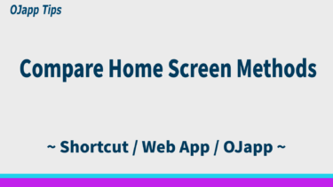 Shortcut vs Web App vs OJapp: A Complete Comparison for Home Screen Icon Customization