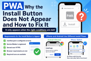 Why the PWA Install Button Does Not Appear: Common Causes and Fixes