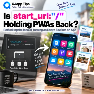 Is start_url:”/” Holding PWAs Back? Rethinking the Idea of Turning an Entire Site into an App